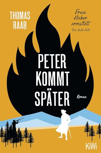 Peter kommt später: Frau Huber ermittelt. Der dritte Fall von Kiepenheuer & Witsch GmbH