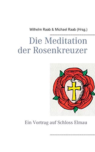 Die Meditation der Rosenkreuzer: Ein Vortrag auf Schloss Elmau