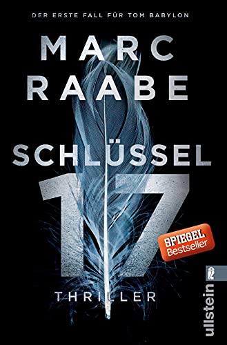 Schlüssel 17: Thriller (Tom Babylon-Serie, Band 1)