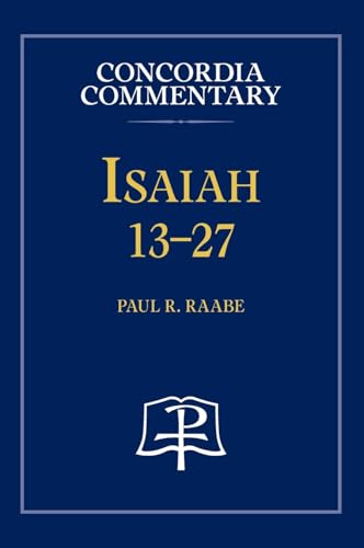 Isaiah 13-27 - Concordia Commentary Isaiah 13-27 - Concordia Commentary von Concordia Publishing House