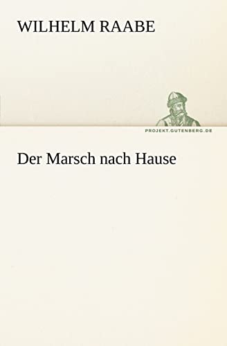 Der Marsch nach Hause (TREDITION CLASSICS)