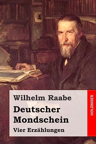 Deutscher Mondschein: Vier Erzählungen
