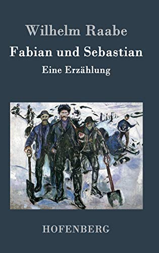 Fabian und Sebastian: Eine Erzählung Fabian und Sebastian: Eine Erzählung