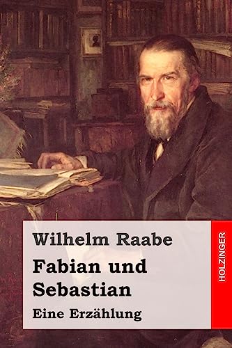 Fabian und Sebastian: Eine Erzählung