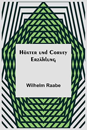 Höxter und Corvey: Erzählung Höxter und Corvey: Erzählung