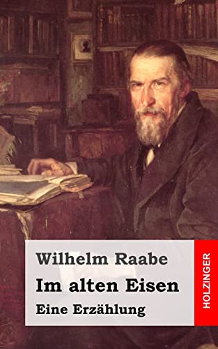 Im alten Eisen: Eine Erzählung Im alten Eisen: Eine Erzählung von CREATESPACE