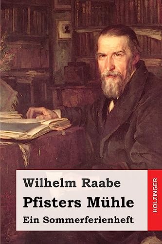Pfisters Mühle: Ein Sommerferienheft