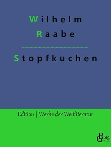 Stopfkuchen: Eine See- und Mordgeschichte (Edition Werke der Weltliteratur)