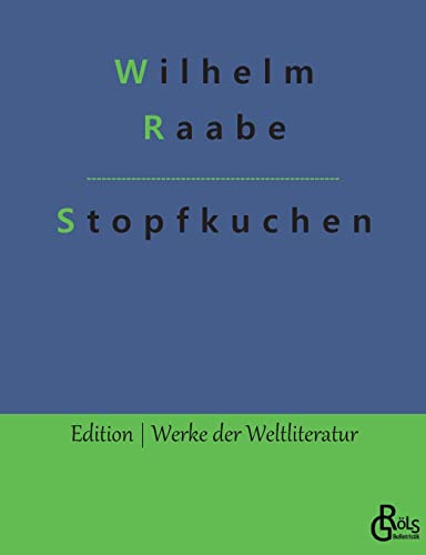 Stopfkuchen: Eine See- und Mordgeschichte (Edition Werke der Weltliteratur)