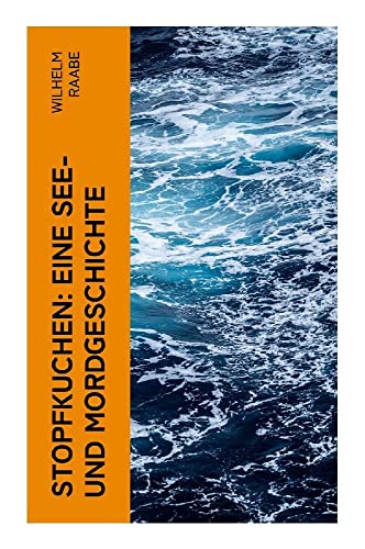 Stopfkuchen: Eine See- und Mordgeschichte: Krimi-Klassiker
