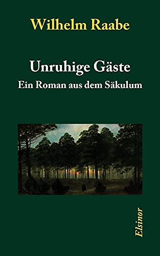 Unruhige Gäste: Ein Roman aus dem Säkulum Unruhige Gäste: Ein Roman aus dem Säkulum