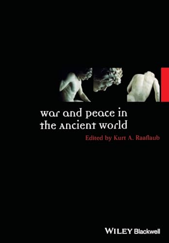 War and Peace in the Ancient World (Ancient World: Comparative Histories) von Wiley-Blackwell