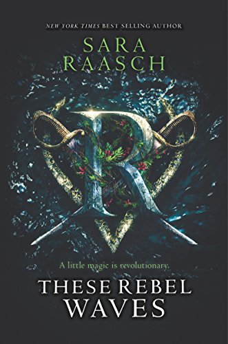 These Rebel Waves (These Rebel Waves, 1, Band 1)