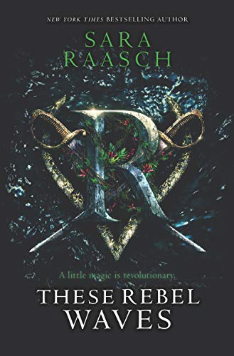 These Rebel Waves: A little magic is revolutionary (These Rebel Waves, 1, Band 1) von HarperCollins