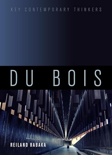 Du Bois: A Critical Introduction (Key Contemporary Thinkers)