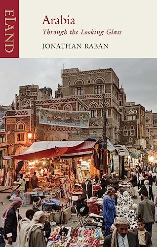 Arabia through the Looking Glass von Eland Publishing Ltd