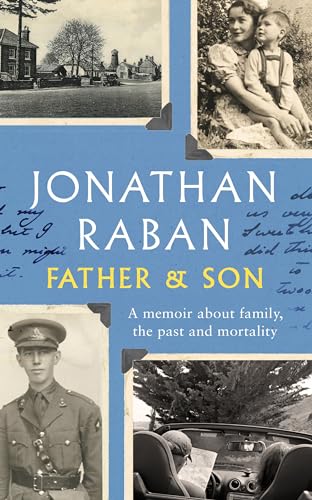 Father and Son: A memoir about family, the past and mortality von Picador