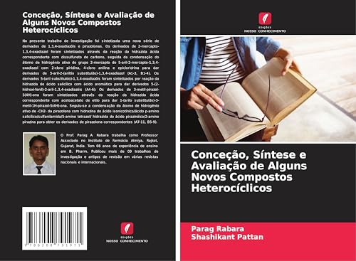 Conceção, Síntese e Avaliação de Alguns Novos Compostos Heterocíclicos von Edições Nosso Conhecimento