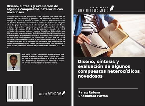 Diseño, síntesis y evaluación de algunos compuestos heterocíclicos novedosos von Ediciones Nuestro Conocimiento