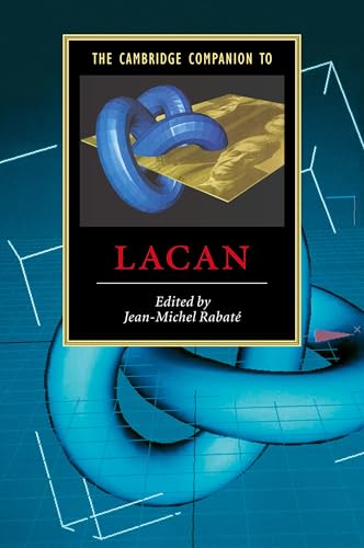 The Cambridge Companion to Lacan (Cambridge Companions to Literature)