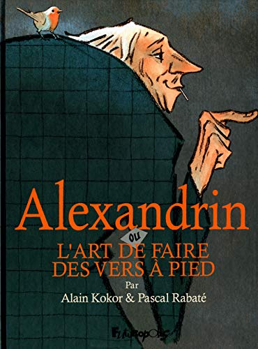 Alexandrin ou L'art de faire des vers a pied: ou L'art de faire des vers à pied von FUTUROPOLIS