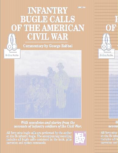 Infantry Bugle Calls of the American Civil War: Book with Online Audio von Mel Bay Publications, Inc.