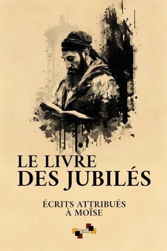 Le Livre Des Jubilés: ou Génèse Mineure von Les Éditions Mercure