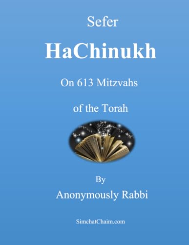 Sefer HaChinukh - Book of Education: On 613 Mitzvahs of the Torah von Independently published