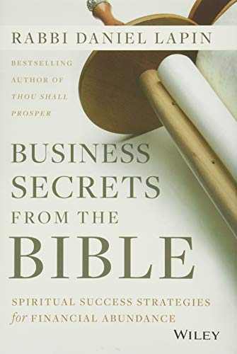 Business Secrets from the Bible: Spiritual Success Strategies for Financial Abundance von Wiley