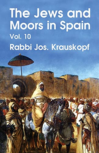 The Jews and Moors in Spain, Vol. 10 (Classic Reprint) Paperback von Lushena Books
