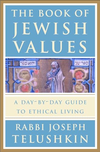 The Book of Jewish Values: A Day-by-Day Guide to Ethical Living