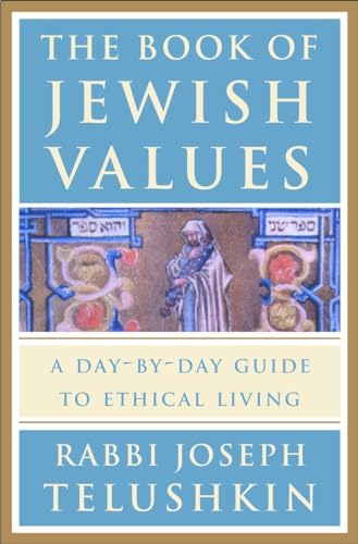 The Book of Jewish Values: A Day-by-Day Guide to Ethical Living