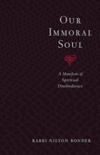 Our Immoral Soul: A Manifesto of Spiritual Disobedience