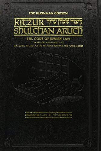 The Kleinman Edition Kitzur Shulchan Aruch Vol 1