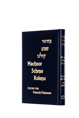 Machsor Schma Kolenu für Pessach und Schawuot von Verlag Morascha AG