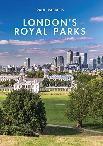 London’s Royal Parks (Shire Library, Band 793)