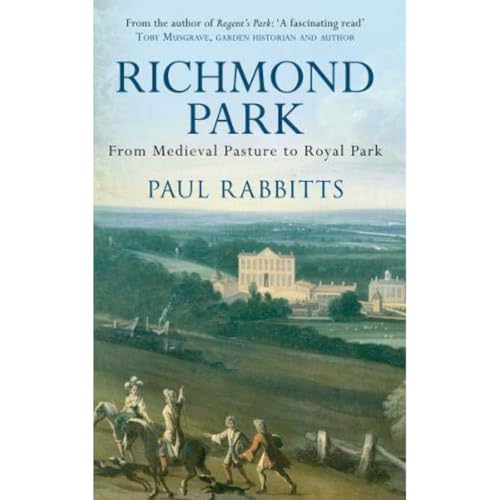 Richmond Park: From Medieval Pasture to Royal Park von Amberley Publishing