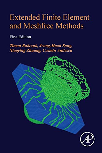 Extended Finite Element and Meshfree Methods Extended Finite Element and Meshfree Methods von Academic Press