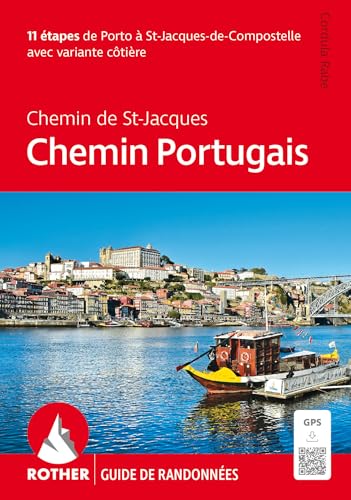 Chemin Portugais - Le Chemin de St-Jacques (Rother guide de randonnées): 11 étapes de Porto à St-Jacques-de-Compostelle avec variante côtière. Avec traces GPS von Bergverlag Rother