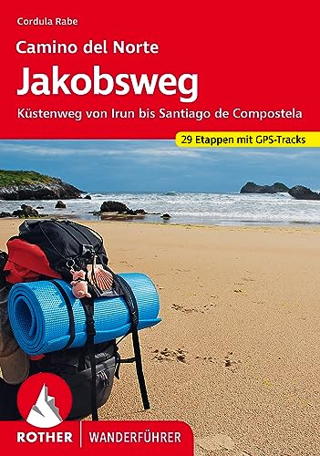 Jakobsweg - Camino del Norte: Küstenweg von Irun bis Santiago de Compostela. 29 Etappen mit GPS-Tracks (Rother Wanderführer)