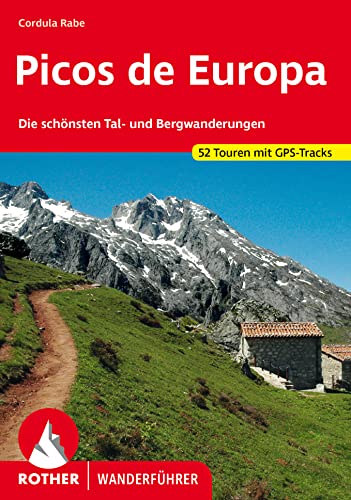 Picos de Europa: Die schönsten Tal- und Bergwanderungen. 52 Touren mit GPS-Tracks (Rother Wanderführer) von Rother Bergverlag