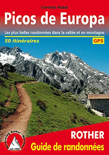 Picos de Europa: Les plus belles randonnées dans la vallée et en montagne. 50 itinéraires. Avec traces GPS (Rother Guide de randonnées)