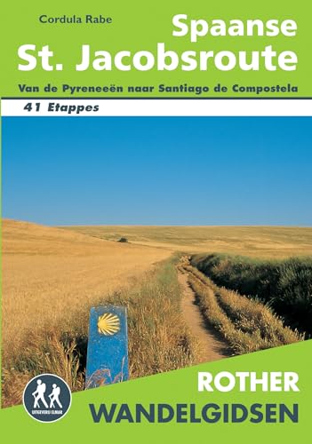 Rother wandelgids Spaanse St. Jacobsroute: van de Pyreneeën naar Santiago de Compostela von Elmar B.V., Uitgeverij