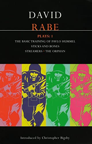 Rabe Plays:1: The Basic Training of Pavlo Hummel; Sticks and Bones; Streamers; The Orphan (Contemporary Dramatists) von Methuen Drama