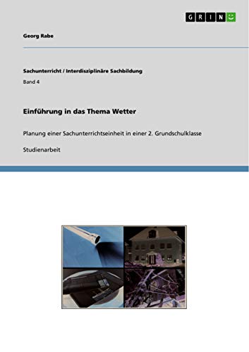 Einführung in das Thema Wetter: Planung einer Sachunterrichtseinheit in einer 2. Grundschulklasse von GRIN Verlag