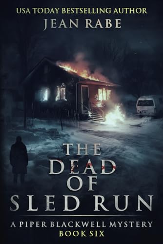 The Dead of Sled Run: A Piper Blackwell Mystery von Boone Street Press