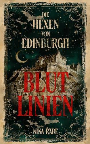 DIE HEXEN VON EDINBURGH: Blutlinien von Independently published