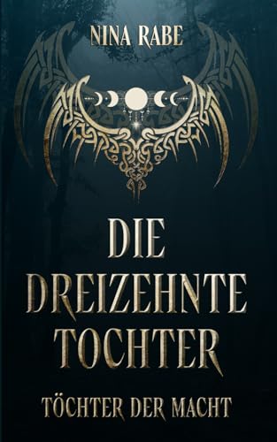 Die dreizehnte Tochter: Töchter der Macht von Independently published