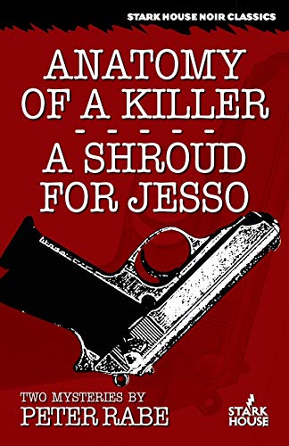 Anatomy of a Killer/A Shroud for Jesso: Two Mysteries von Stark House Press
