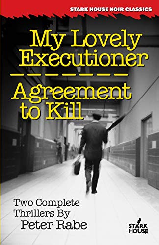 My Lovely Executioner/Agreement to Kill (Stark House Noir Classics) von Stark House Press
